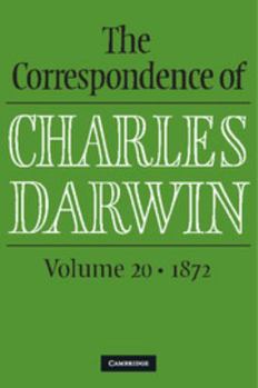 Hardcover The Correspondence of Charles Darwin: Volume 20, 1872 Book