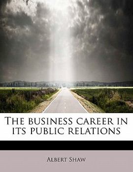Paperback The Business Career in Its Public Relations Book