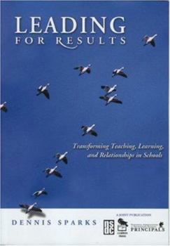 Paperback Leading for Results: Transforming Teaching, Learning, and Relationships in Schools Book