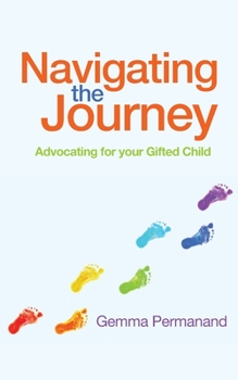 Paperback Navigating the Journey: Advocating for your Gifted Child Book