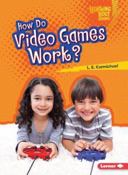 How Do Video Games Work? - Book  of the Our Digital World