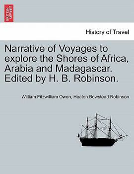 Paperback Narrative of Voyages to Explore the Shores of Africa, Arabia and Madagascar. Edited by H. B. Robinson. Book