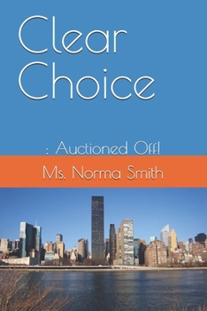 Paperback Clear Choice: : Auctioned Off! Book