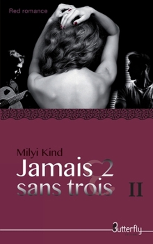 Paperback JAMAIS 2 SANS TROIS: TOME 2 [French] Book