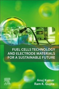 Paperback Fuel Cells Technology and Electrode Materials for a Sustainable Future Book