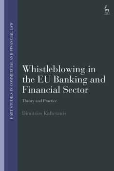 Hardcover Whistleblowing in the EU Banking and Financial Sector: Theory and Practice Book