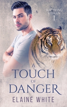 A Touch of Danger (Surviving Vihaan) - Book #1 of the Surviving Vihaan