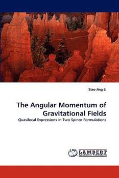 Paperback The Angular Momentum of Gravitational Fields Book