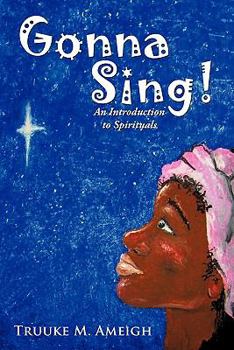 Paperback Gonna Sing!: An Introduction to Spirituals Book