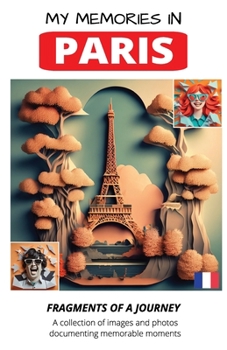 Paperback My Memories in PARIS: Fragments of a journey Book