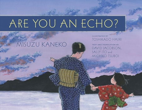 Hardcover Are You an Echo?: The Lost Poetry of Misuzu Kaneko Book
