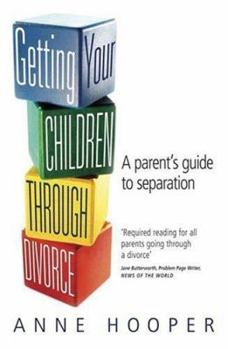Paperback Getting Your Children Through Divorce: A Parent's Guide to Separation Book
