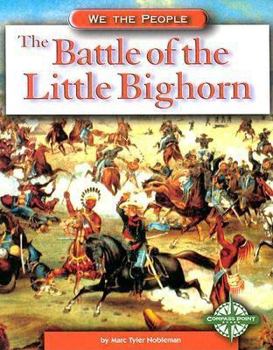 The Battle of the Little Big Horn (We the People) - Book  of the We the People