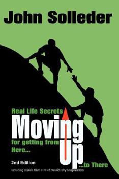 Unknown Binding Moving Up: Real-Life Secrets for Getting from Here to There Book