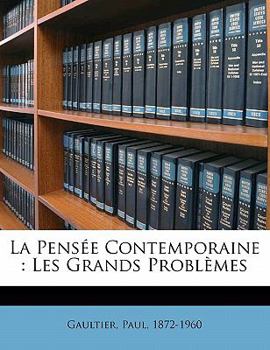 Paperback La Pensée Contemporaine: Les Grands Problèmes [French] Book