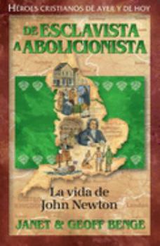 Paperback Spanish - Ch - John Newton: de Esclavista a Abolicionista [Spanish] Book