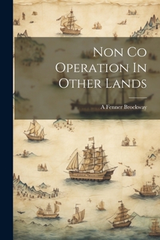 Paperback Non Co Operation In Other Lands Book