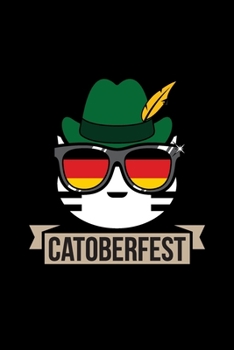 Paperback Catoberfest: Oktoberfest Journal, Notebook, Diary, Germany Gift, German Flag, Cat Journal, Cat Lady, Cat Lover, 6x9, 110 Pages, Whi Book