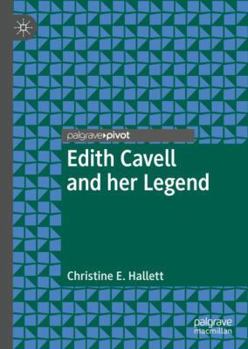 Hardcover Edith Cavell and Her Legend Book