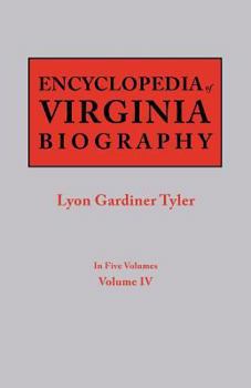 Paperback Encyclopedia of Virginia Biography. in Five Volumes. Volume IV Book