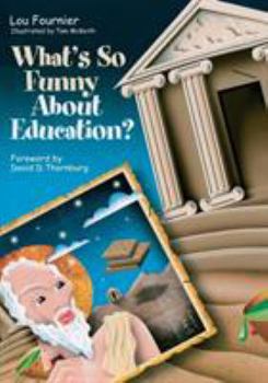 Paperback What&#8242;s So Funny about Education? Book