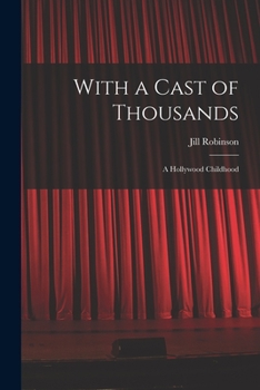 Paperback With a Cast of Thousands; a Hollywood Childhood Book