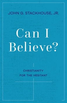 Paperback Can I Believe?: Christianity for the Hesitant Book