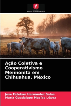 Paperback Ação Coletiva e Cooperativismo Mennonita em Chihuahua, México [Portuguese] Book