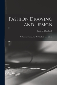 Paperback Fashion Drawing and Design: A Practical Manual for art Students and Others Book