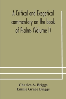 Paperback A critical and exegetical commentary on the book of Psalms (Volume I) Book