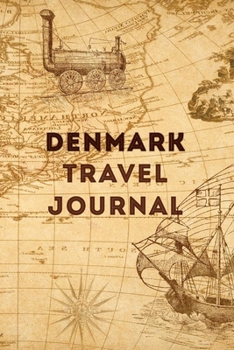 Paperback Denmark Travel Journal: 120 Pages, 6x9, Soft Cover, Matte Finish, Lined Travel Journal, Funny Travel Notebook, perfect gift for your Trip to D Book