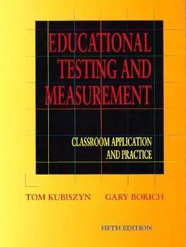 Hardcover Educational Testing and Measurement: Classroom Application and Practice Book