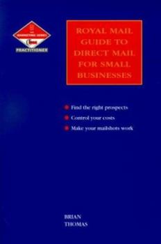 Paperback The Royal Mail Guide to Direct Mail for Small Businesses Book
