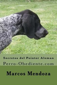 Paperback Secretos del Pointer Aleman: Perro-Obediente.com [Spanish] Book