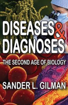 Hardcover Diseases & Diagnoses: The Second Age of Biology Book