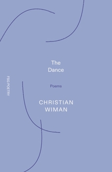 The Dance: Poems (FSG Poetry)