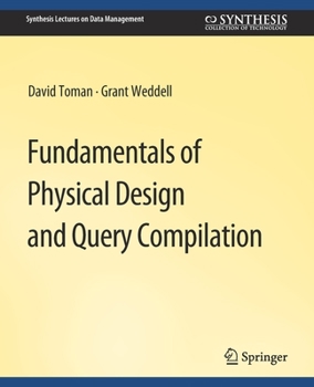 Paperback Fundamentals of Physical Design and Query Compilation Book