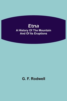 Paperback Etna: A History of the Mountain and of its Eruptions Book