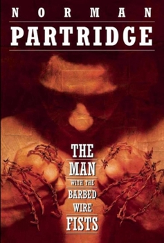 Hardcover The Man with the Barbed-Wire Fists Book