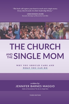 Paperback The Church and the Single Mom: Why you should care and what you can do Book