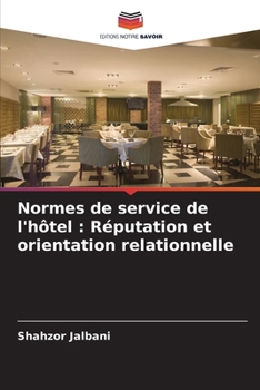 Paperback Normes de service de l'hôtel: Réputation et orientation relationnelle [French] Book