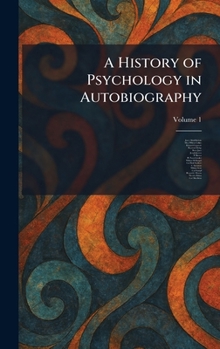 A History of Psychology in Autobiography