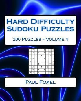 Paperback Hard Difficulty Sudoku Puzzles Volume 4: 200 Hard Sudoku Puzzles For Advanced Players Book