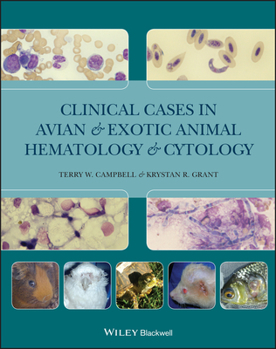 Hardcover Clinical Cases in Avian and Exotic Animal Hematology and Cytology Book