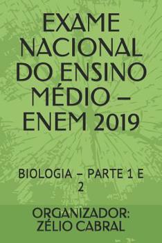 Paperback Exame Nacional Do Ensino Médio - Enem 2019: Biologia - Parte 1 E 2 [Portuguese] Book