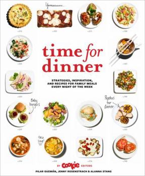 Paperback Time for Dinner: Strategies, Inspiration, and Recipes for Family Meals Every Night of the Week Book