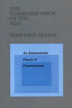 Paperback The Transcendence of the Ego: An Existentialist Theory of Consciousness Book