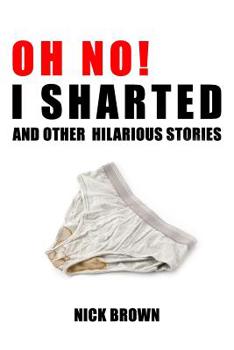 Paperback Oh No! I Sharted: and other hilarious stories Book