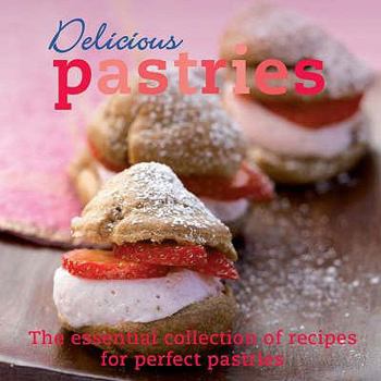 Pastries (Delicious) [Hardcover] [Jan 01, 2007] NA
