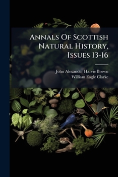 Paperback Annals Of Scottish Natural History, Issues 13-16 Book